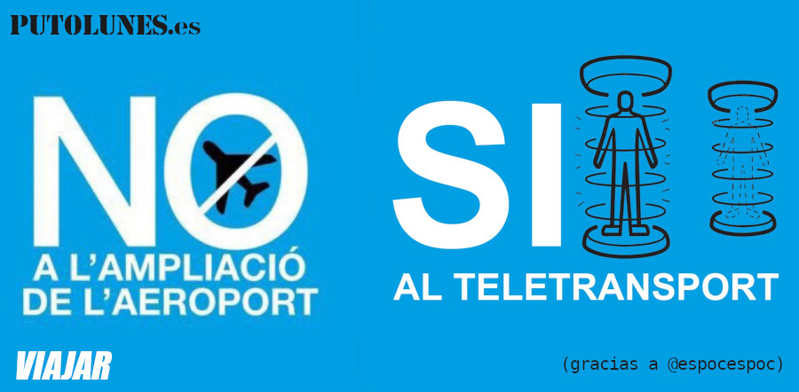 PUTOLUNES.es | VIAJAR - no aeropuerto si teletransporte